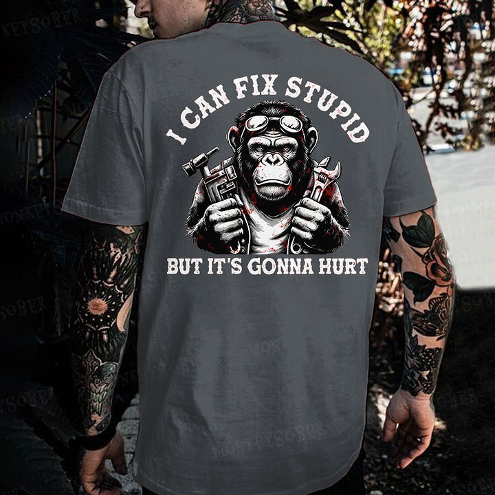 I Can Fix Stupid But It's Gonna Hurt Printed Men's T-shirt