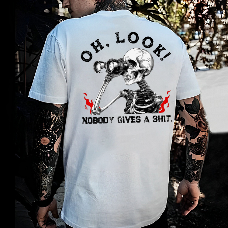 Oh Look Nobody Gives A Shit T-shirt