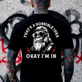 That's A Horrible Idea Okay I'm In Monkey T-shirt