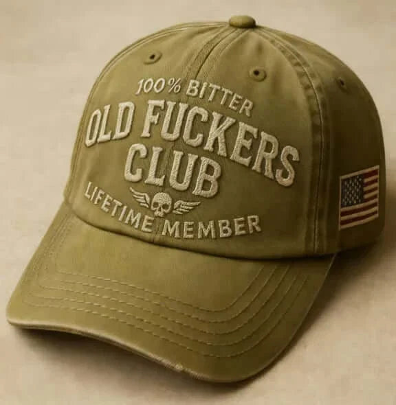 100% Bitter Old F*ckers Club Life Time Member Hat Perfect Gift For Dad Low Profile Dad Hat Pigment Dyed