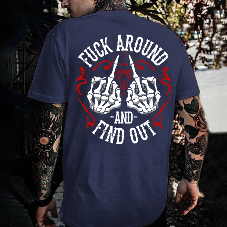 F*ck Around And Find OutPrinted Men's T-shirt