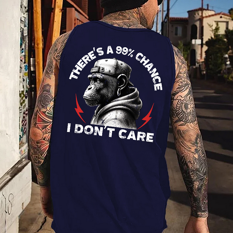 There's A 99% Chance I Don't Care Tank Top
