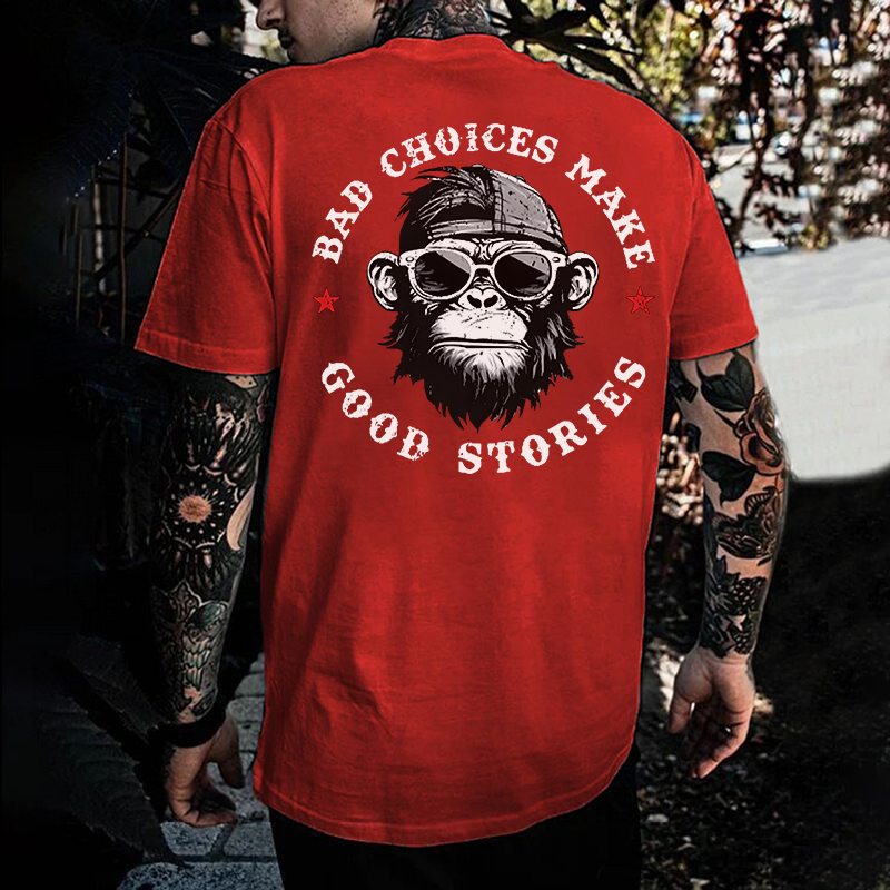BAD CHOICES MAKE GOOD STORIES Black Print T-Shirt