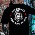Bad Choices Make Good Stories Printed Men's T-shirt