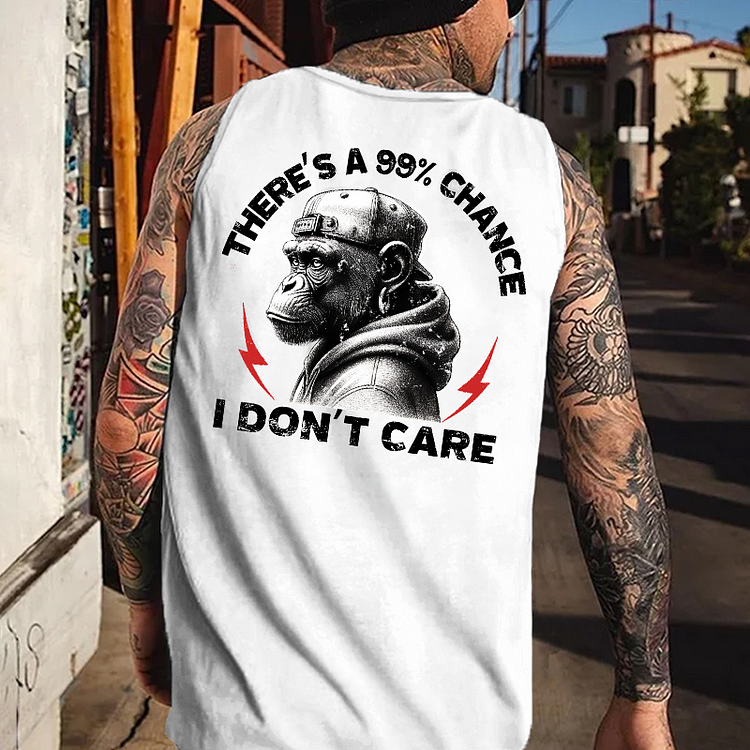There's A 99% Chance I Don't Care Tank Top