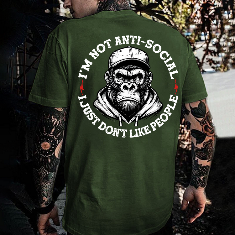 I'm Not Anti-Social I Just Don't Like People Printed Men's T-shirt