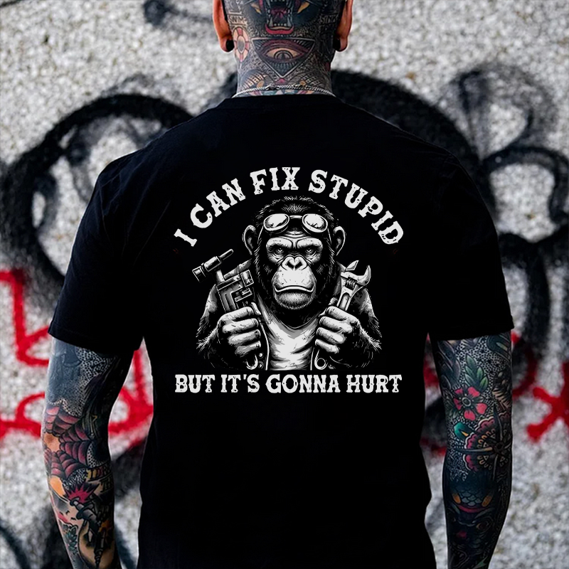 I Can Fix Stupid But It's Gonna Hurt Printed Men's T-shirt