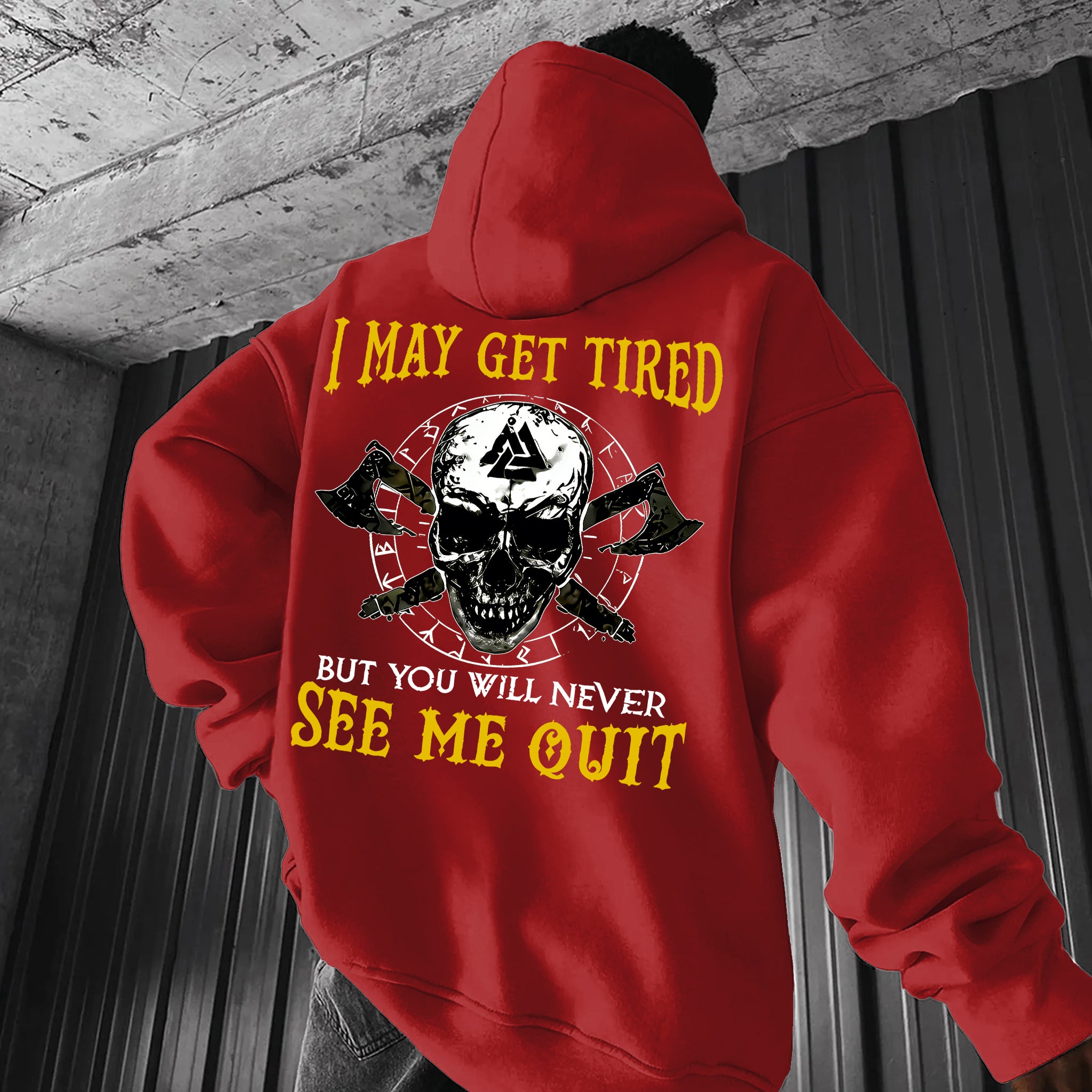 I May Get Tired But You Will Never See Me Quit Skull Printed Men's Hoodie