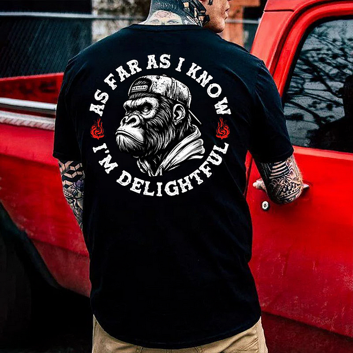 As Far As I Know I'm Delightful Men's T-shirt