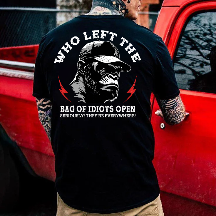 Who Left The Bag Of Idiots Open T-shirt
