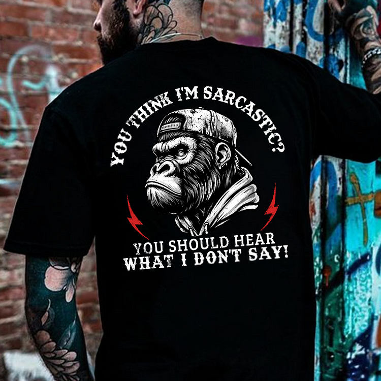 You Think I'm Sarcastic? Men's T-shirt