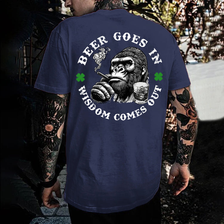Beer Goes In Wisdom Comes Out Printed Men's T-shirt