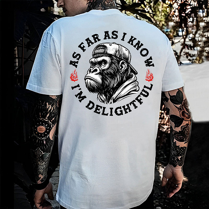 As Far As I Know I'm Delightful Men's T-shirt