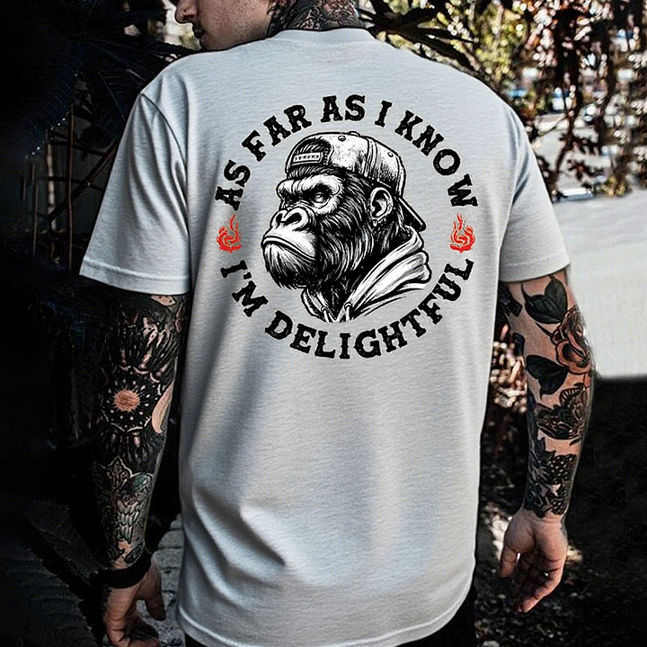 As Far As I Know I'm Delightful Men's T-shirt