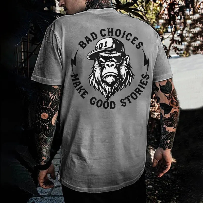 Bad Choices Make Good Stories Printed Men's T-shirt