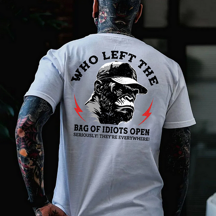 Who Left The Bag Of Idiots Open T-shirt