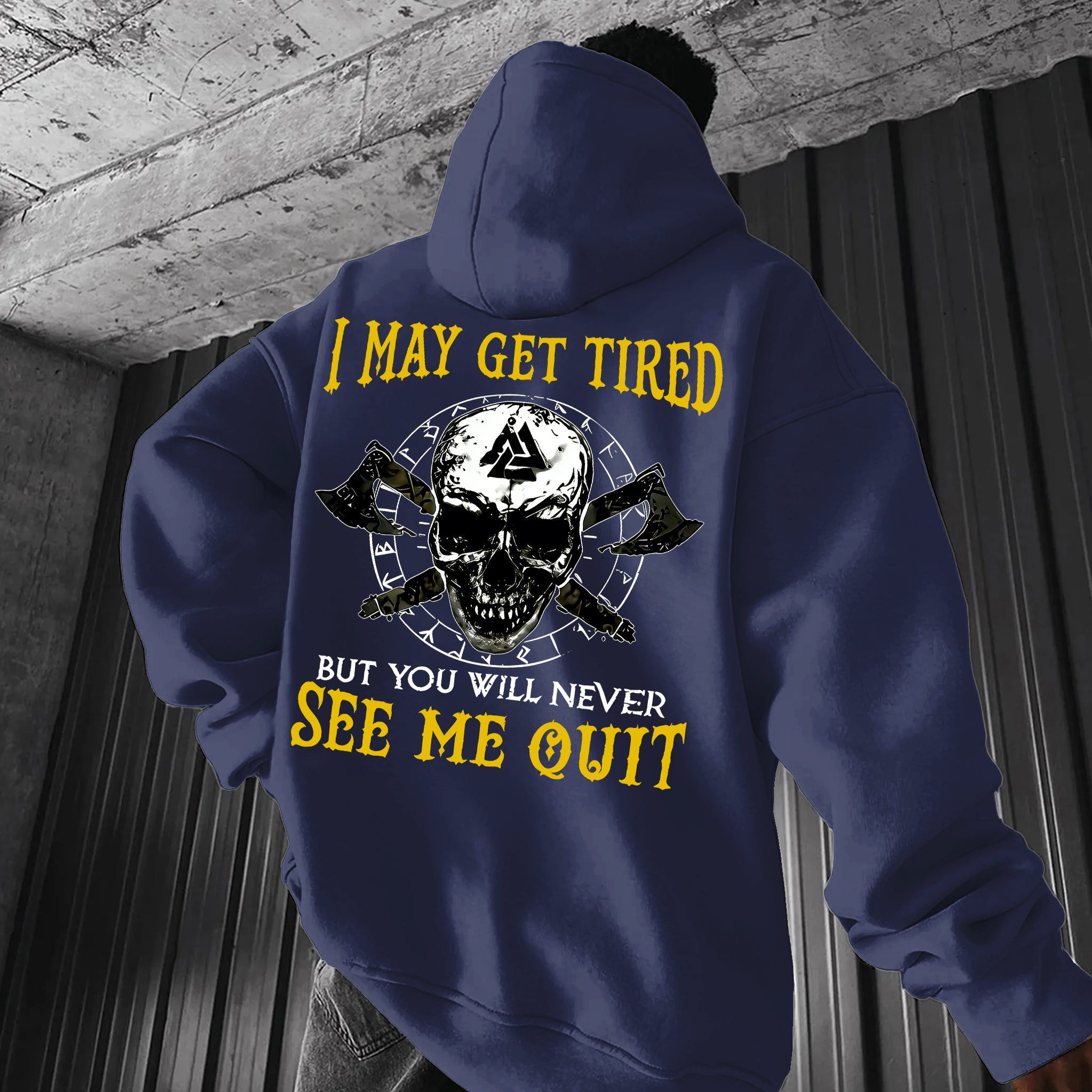 I May Get Tired But You Will Never See Me Quit Skull Printed Men's Hoodie