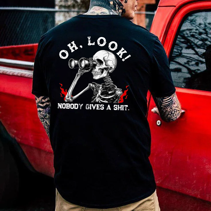 Oh Look Nobody Gives A Shit T-shirt
