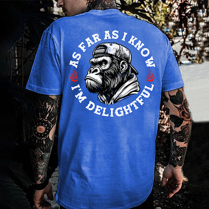 As Far As I Know I'm Delightful Men's T-shirt