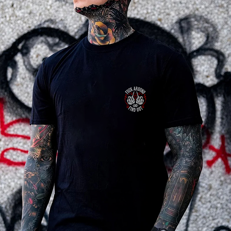 F*ck Around And Find OutPrinted Men's T-shirt