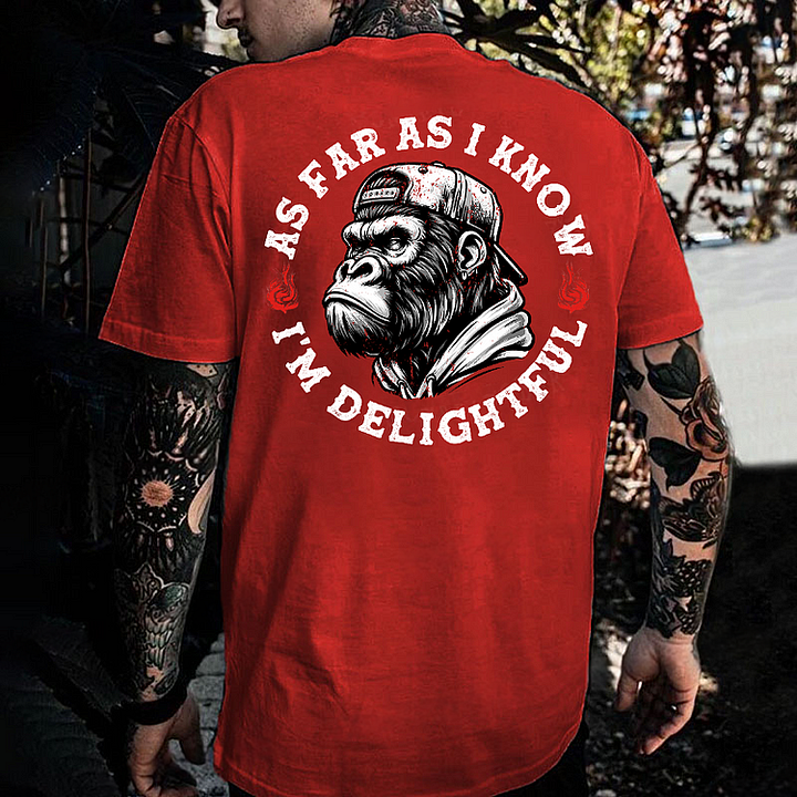 As Far As I Know I'm Delightful Men's T-shirt
