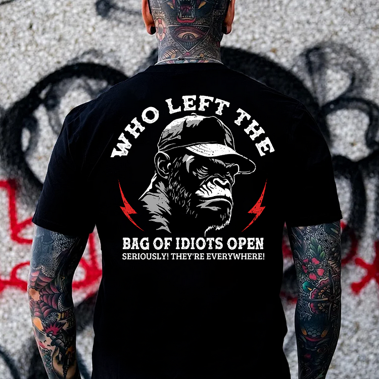 Who Left The Bag Of Idiots Open T-shirt