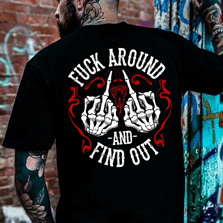 F*ck Around And Find OutPrinted Men's T-shirt