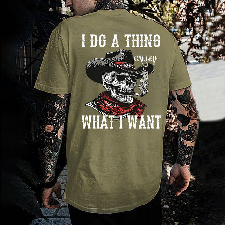 I Do A Thing Called What I Want Printed Men's T-shirt