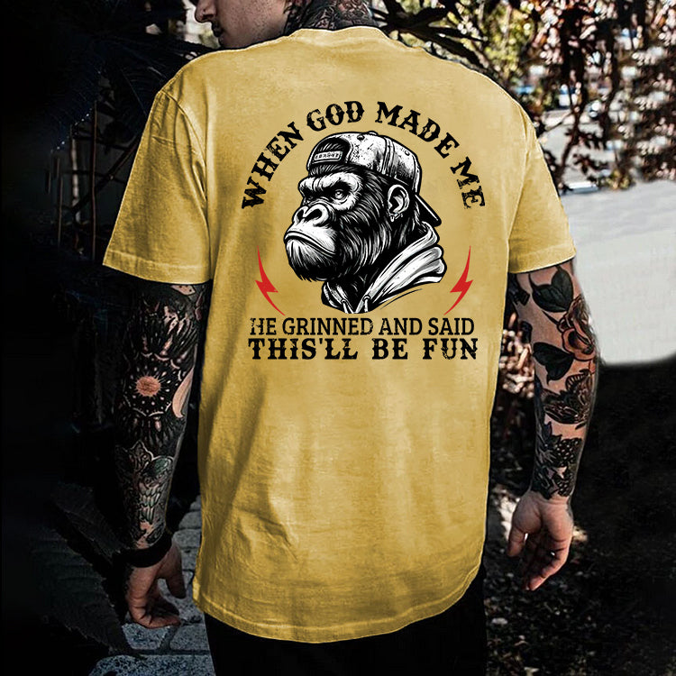 When God Made Me He Grinned And Said This'll Be Fun Printed Men's T-shirt