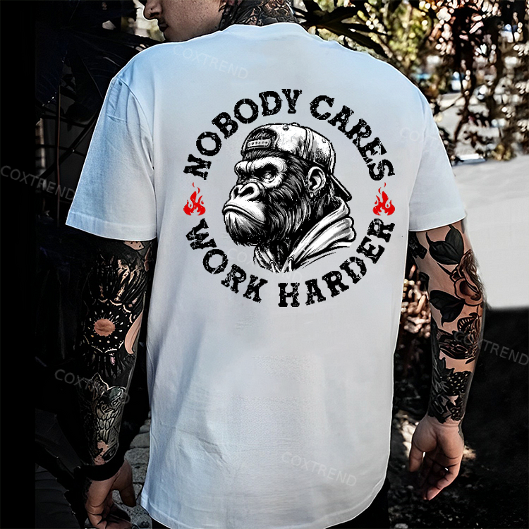 Nobody Cares Work Harder T-shirt