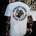 Nobody Cares Work Harder T-shirt