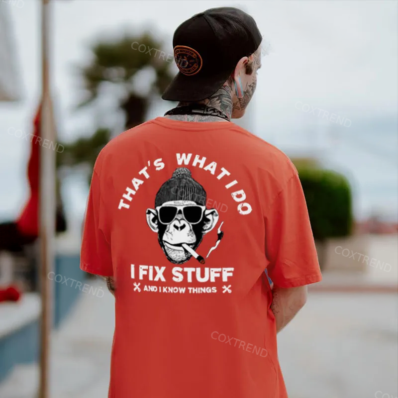 That's What I Do I Fix Stuff And I Know Things Printed Men's T-shirt