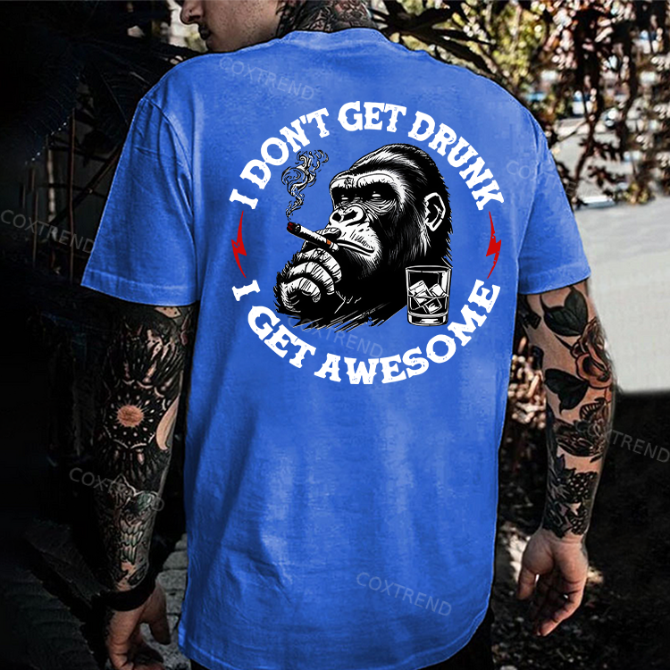 I Don't Get Drunk I Get Awesome Printed Men's T-shirt