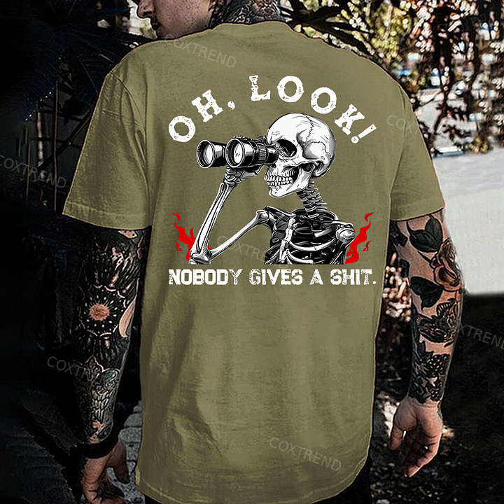 Oh Look Nobody Gives A Shit T-shirt