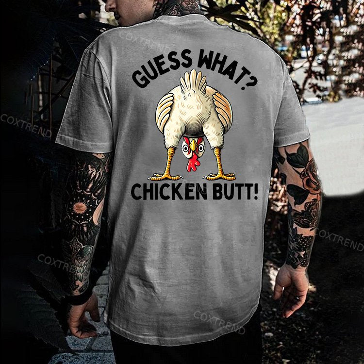 Guess What? Chicken Butt Printed Men's T-shirt