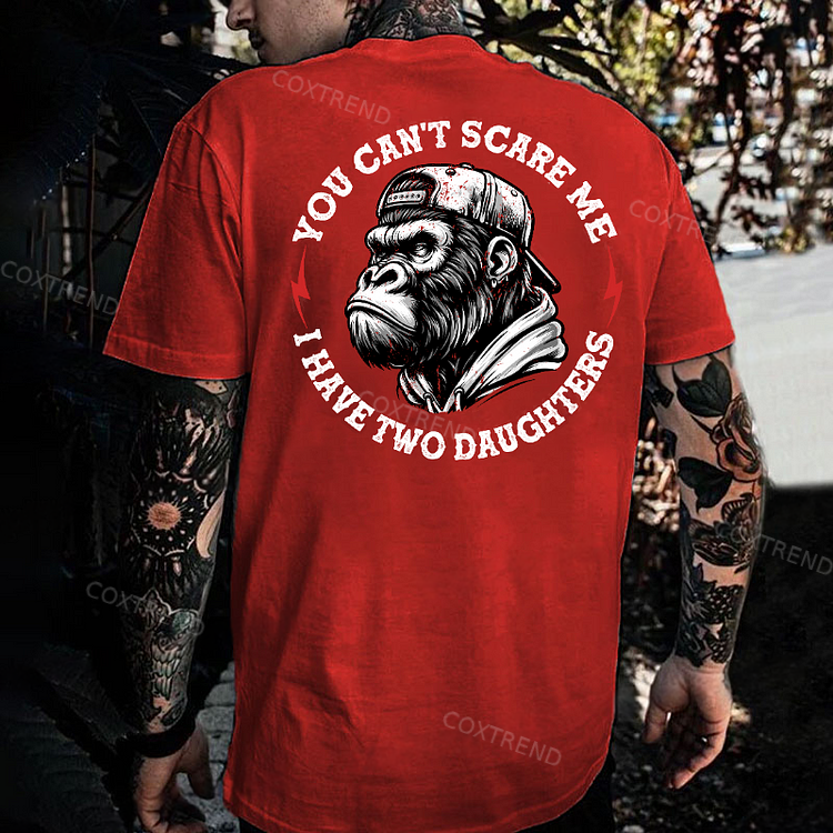 You Can't Scare Me I Have Two Daughters Printed Men's T-shirt