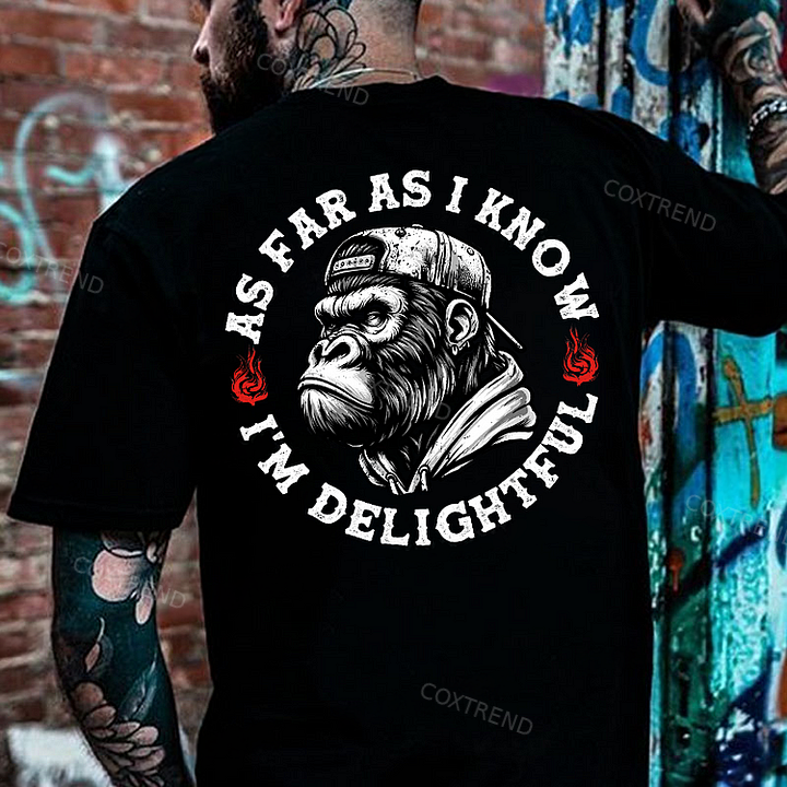 As Far As I Know I'm Delightful Men's T-shirt