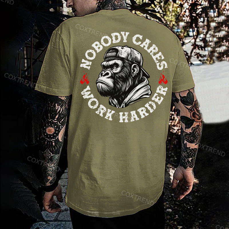 Nobody Cares Work Harder T-shirt
