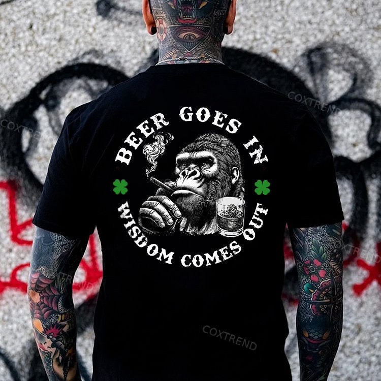 Beer Goes In Wisdom Comes Out Printed Men's T-shirt