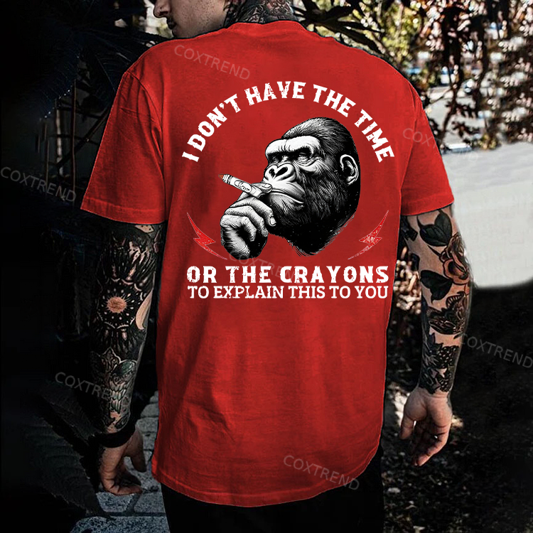I DON'T HAVE THE TIME OR THE CRAYONS Chimpanzee Print Men's T-shirt
