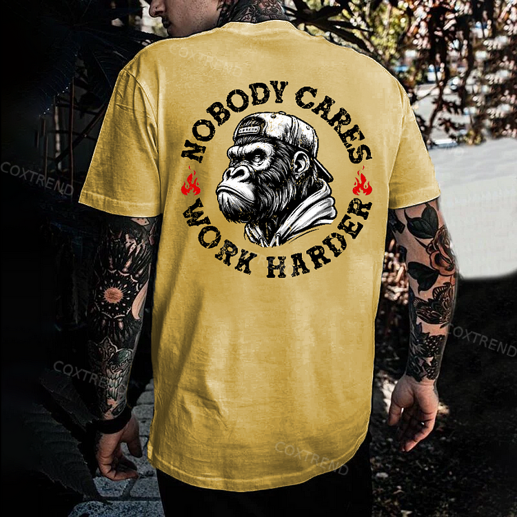 Nobody Cares Work Harder T-shirt