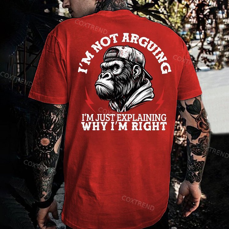 I’m Not Arguing I’m Just Explaining Why I’m Right Monkey T-shirt