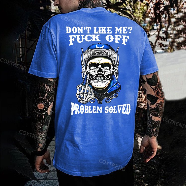 Don't Like Me F*ck Off Problem Solved Printed Men's T-shirt