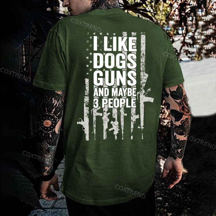 I Like Dogs Guns And Maybe 3 People Printed Men's T-shirt