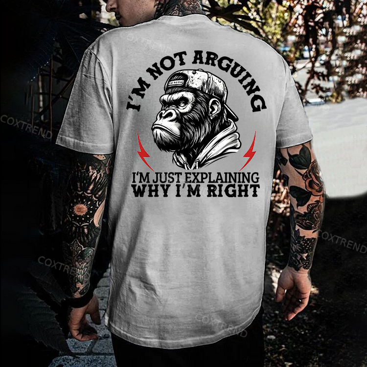 I’m Not Arguing I’m Just Explaining Why I’m Right Monkey T-shirt