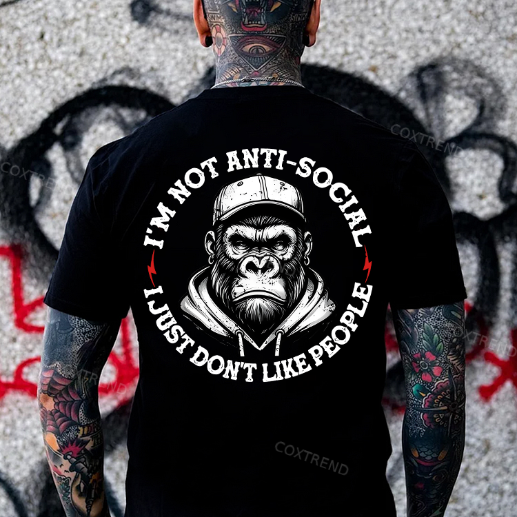 I'm Not Anti-Social I Just Don't Like People Printed Men's T-shirt