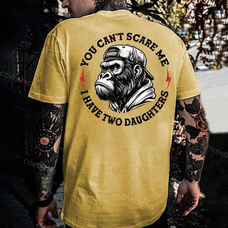You Can't Scare Me I Have Two Daughters Printed Men's T-shirt