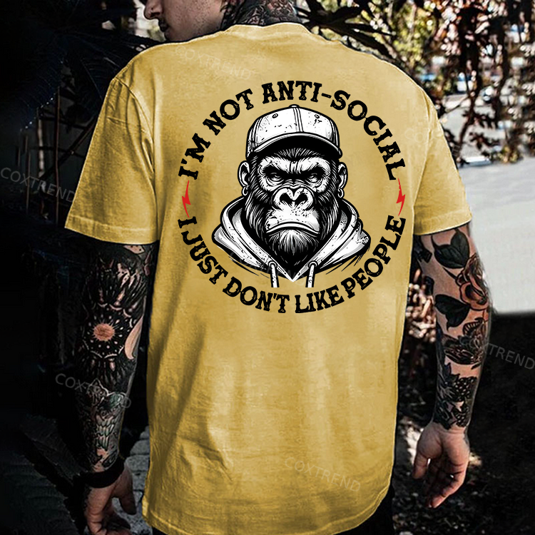 I'm Not Anti-Social I Just Don't Like People Printed Men's T-shirt