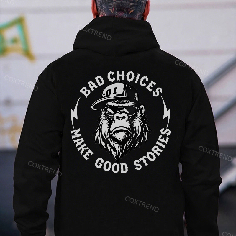 Bad Choices Make Good Stories Printed Men's Hoodie