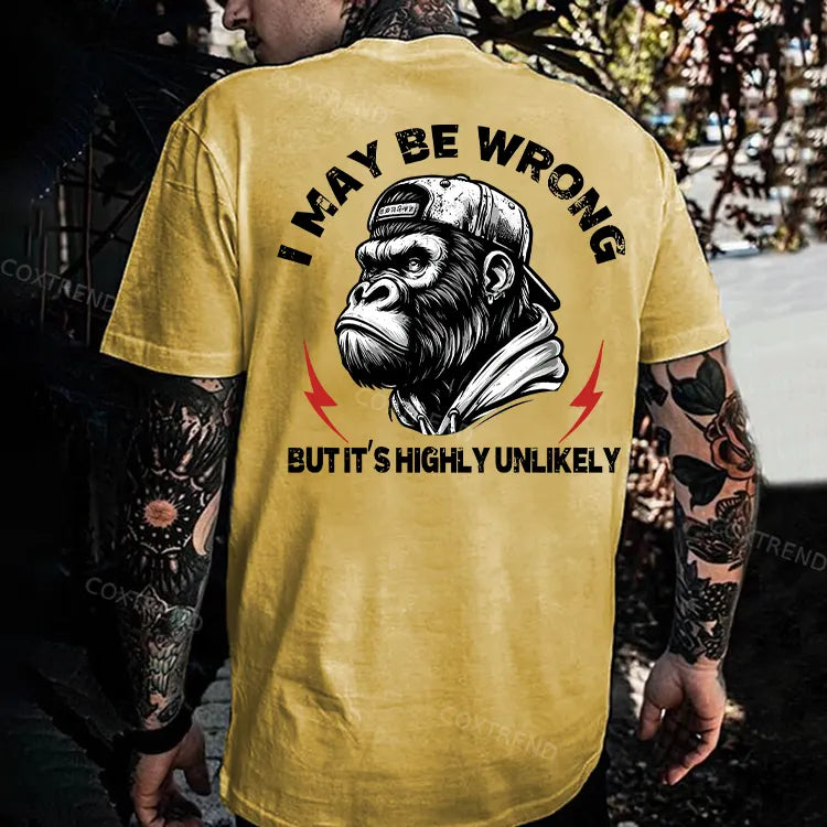 I May Be Wrong But It's Highly Unlikely Printed Men's T-shirt